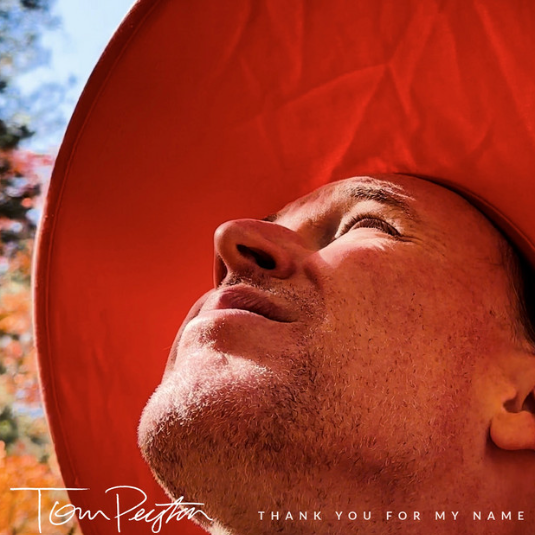 Tom Peyton Releases Debut Album “Thank You For My Name”