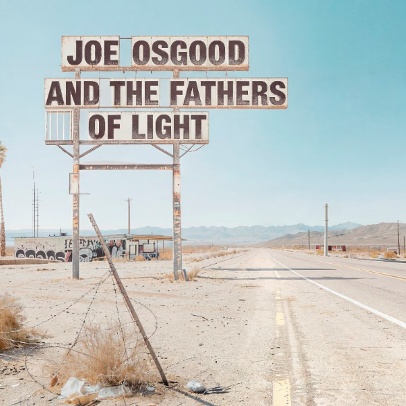 Joe Osgood & The Fathers of Lights Announce New Album ‘Songs From The Sun’